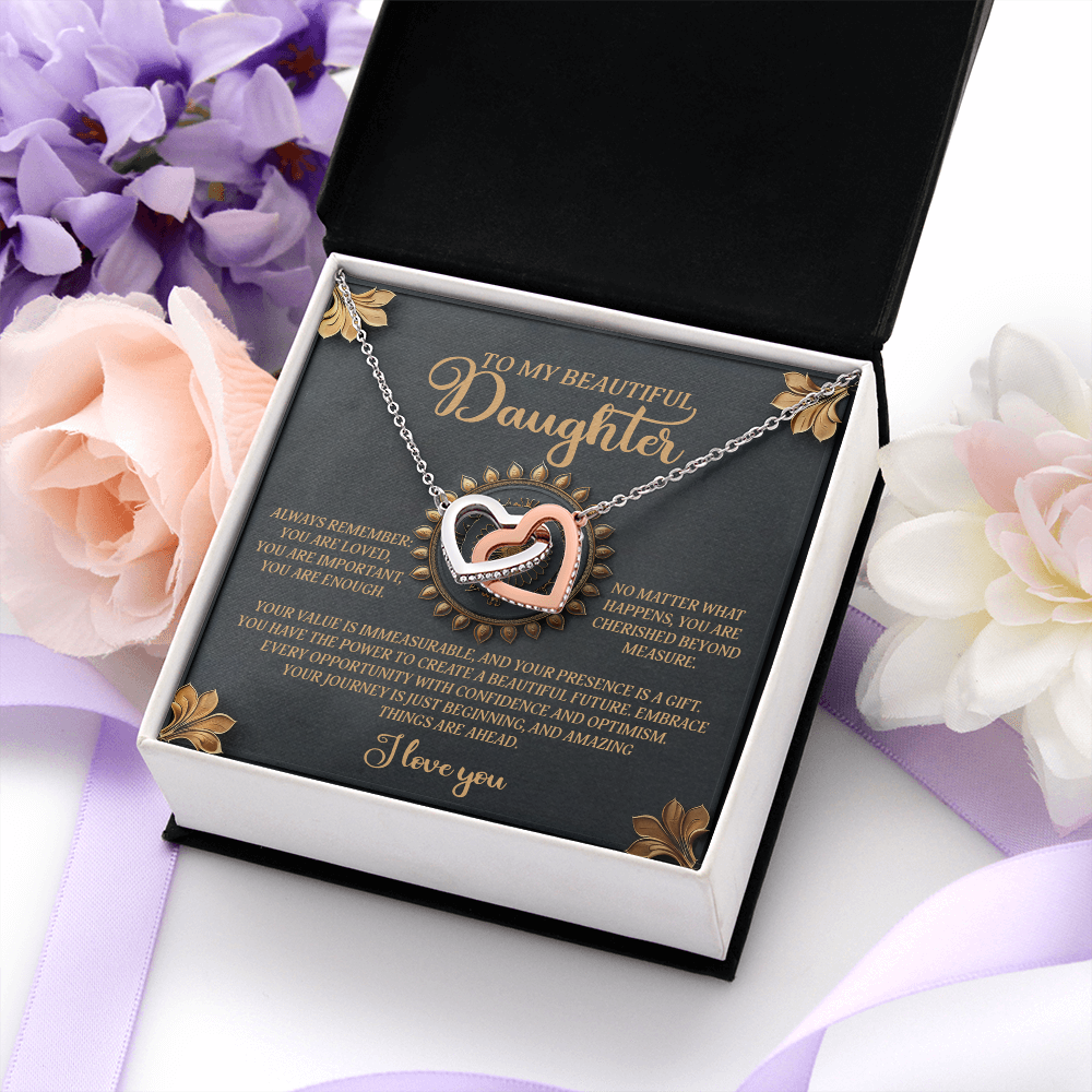 My Beautiful Daughter - You Are Loved, Important & Enough - You Are Cherished Beyond Measure - Your Value Is Immesurable & Your Presence Is A Gift - I Love You - Interlocking Hearts Necklace IH, DAU0000110IH