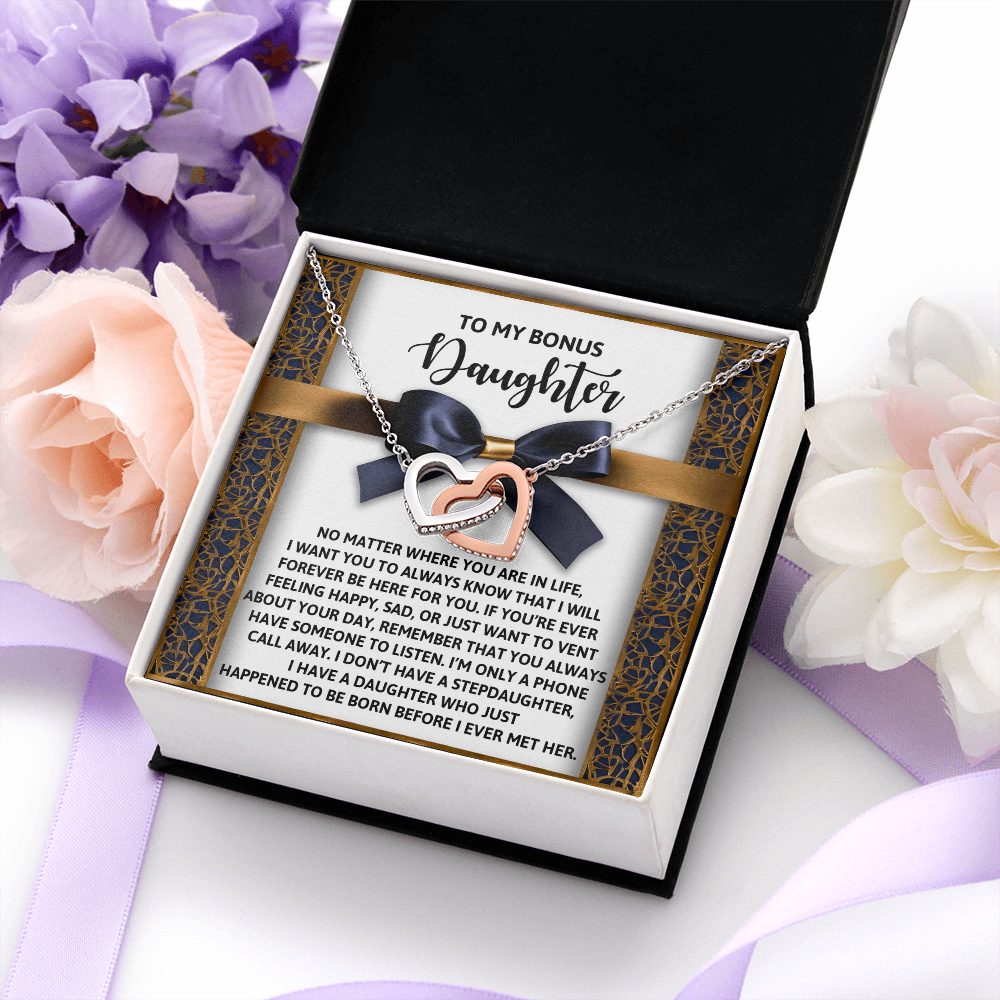 My Bonus Daughter - I Will Forever Be Here For You - I Don't Have A Stepdaughter - I Have A Daughter Who Just Happened To Be Born Before I Ever Met Her - Interlocking Hearts Necklace IH, DAU0000087IH