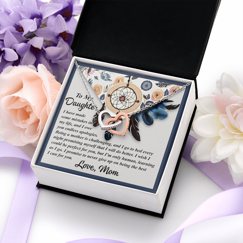 My Daughter - Made Some Mistakes In My Life - Promising Myself I Will Do Better - Wish I Could Be Perfect For You - Promise To Never Give Up On Being The Best I Can For You - Love Mom - Interlocking Hearts Necklace IH, DAU0000117IH
