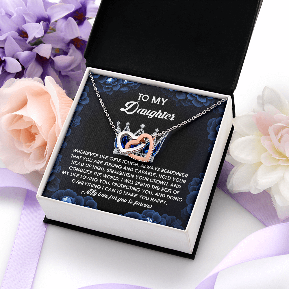 My Daughter - Always Remember You Are Strong & Capable - I Will Spend The Rest Of My Life Loving You, Protecting You & Making You Happy - My Love For You Is Forever - Interlocking Hearts Necklace IH, DAU0000095IH