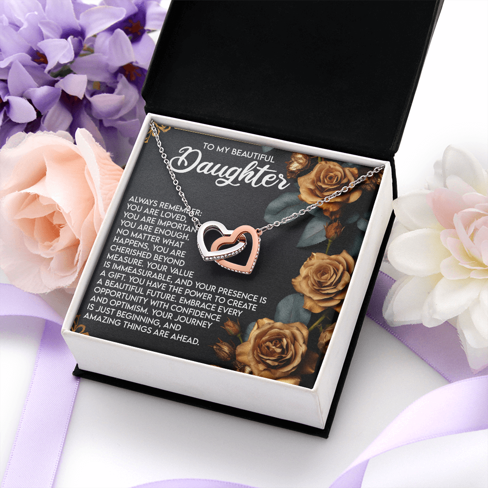 My Beautiful Daughter - You Are Loved, Enough, No Matter What, Cherished Beyond Measure - Your Presence Is A Gift - Amazing Things Are Ahead - Interlocking Hearts Necklace IH, DAU0000193IH