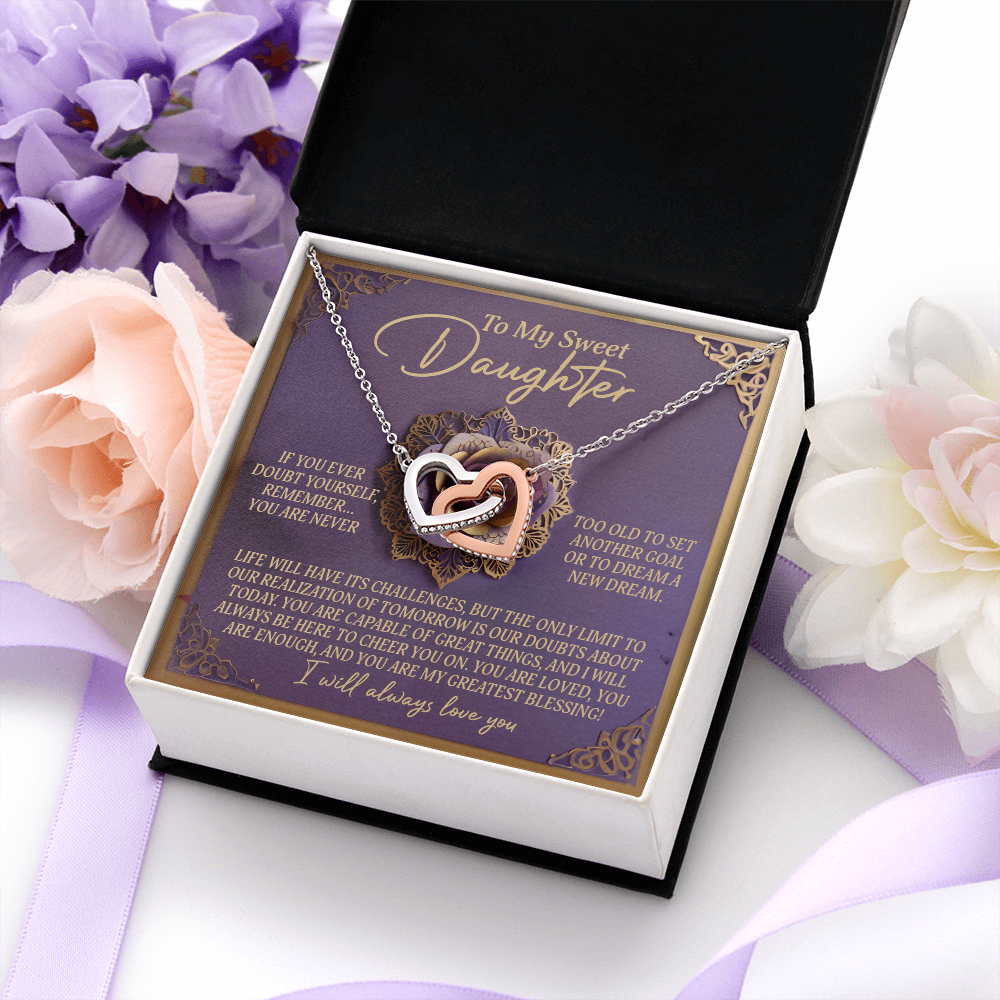 My Sweet Daughter - Life Will Have Its Challenges - You Are Capable Of Great Things - You Are Loved, You Are Enough & You Are My Greatest Blessing - I Will Always Love You - Interlocking Hearts Necklace IH, DAU0000135IH