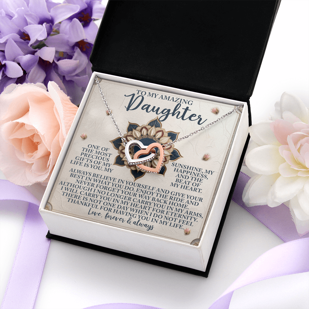 My Amazing Daughter - Most Precious Gift Of My Life Is You - My Sunshine, My Happiness & Beat Of My Heart - Always Believe In Yourself & Give Your Best In What You Do - Love Forever & Always - Interlocking Hearts Necklace IH, DAU0000177IH