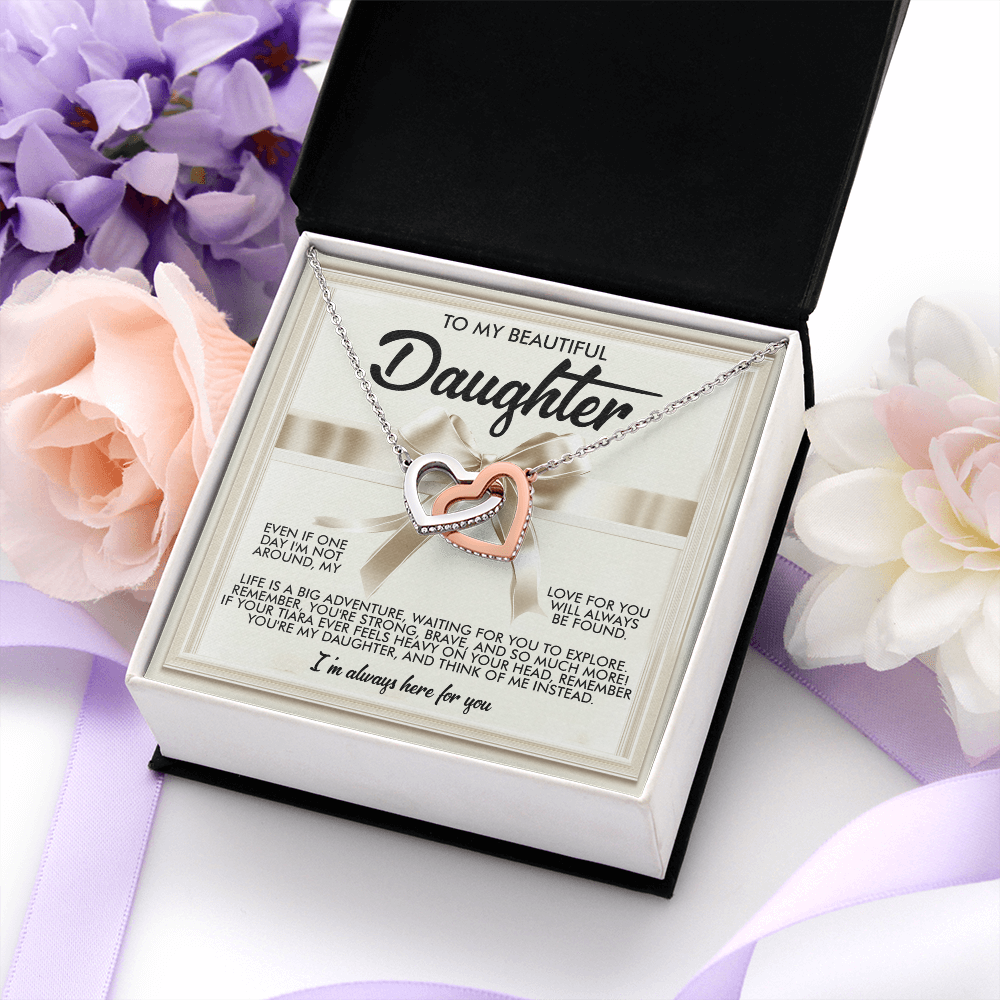 My Beautiful Daughter - My Love For You Will Always Be Found - You're Strong, Brave & So Much More - I'm Always Here For You - Interlocking Hearts Necklace IH, DAU0000168IH