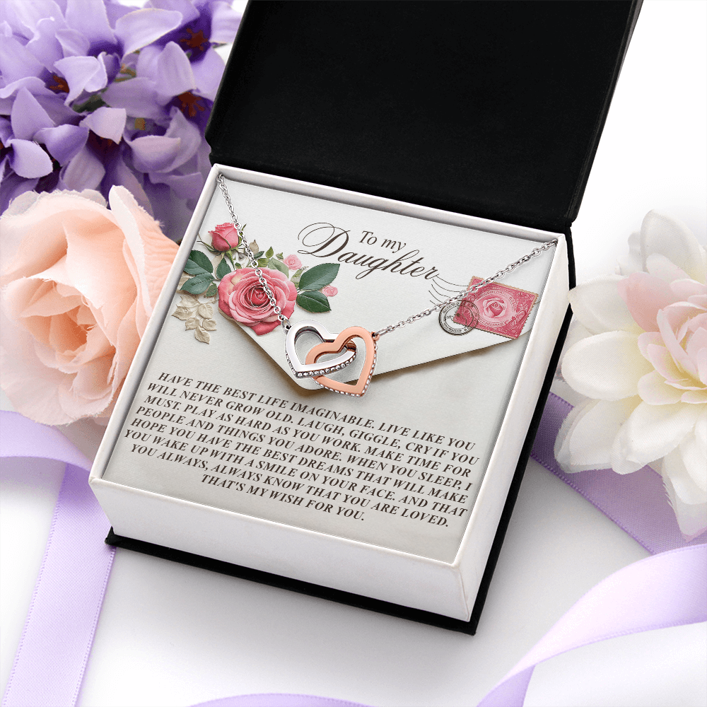 My Daughter - Live Like You Will Never Get Old - Laugh, Giggle & Cry If You Must - Play As Hard As You Work - Make Time For People & Things You Adore - Always Know That You Are Loved - Interlocking Hearts Necklace IH, DAU0000127IH