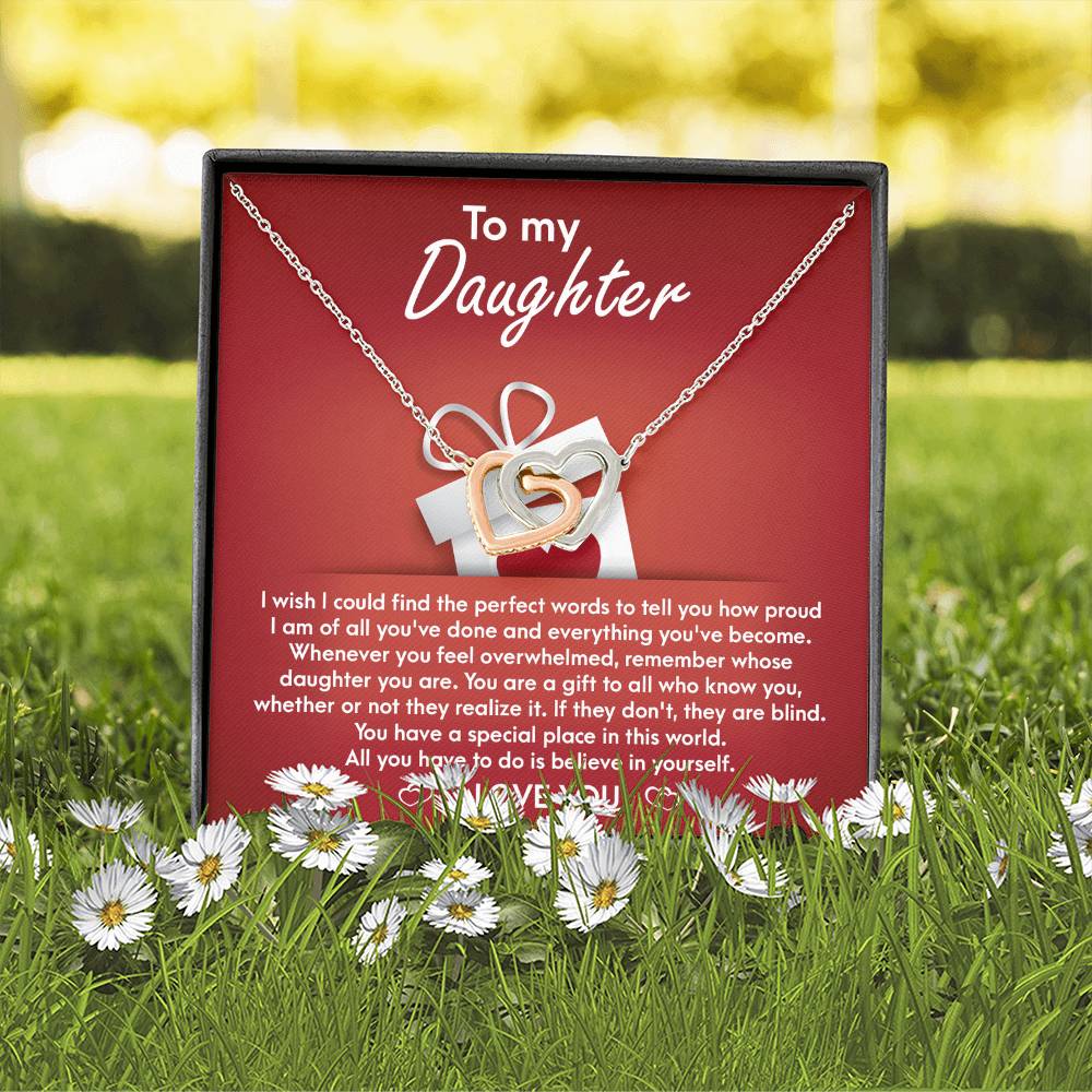 My Daughter - How Proud I Am Of All You've Done & Become - You're A Gift To All - You Have A Special Place In This World - I Love You - Interlocking Hearts Necklace IH, DAU0000001IH - Sweet Yasmin 21