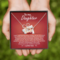 My Daughter - How Proud I Am Of All You've Done & Become - You're A Gift To All - You Have A Special Place In This World - I Love You - Interlocking Hearts Necklace IH, DAU0000001IH - Sweet Yasmin 21