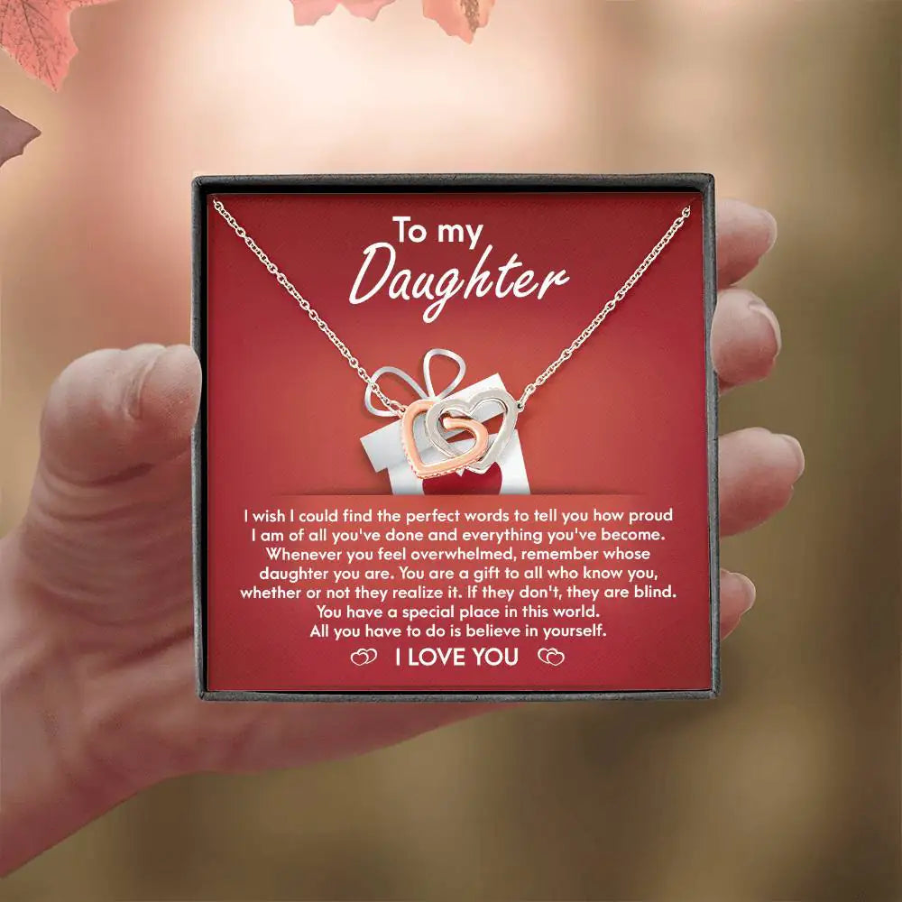My Daughter - How Proud I Am Of All You've Done & Become - You're A Gift To All - You Have A Special Place In This World - I Love You - Interlocking Hearts Necklace IH, DAU0000001IH - Sweet Yasmin 21