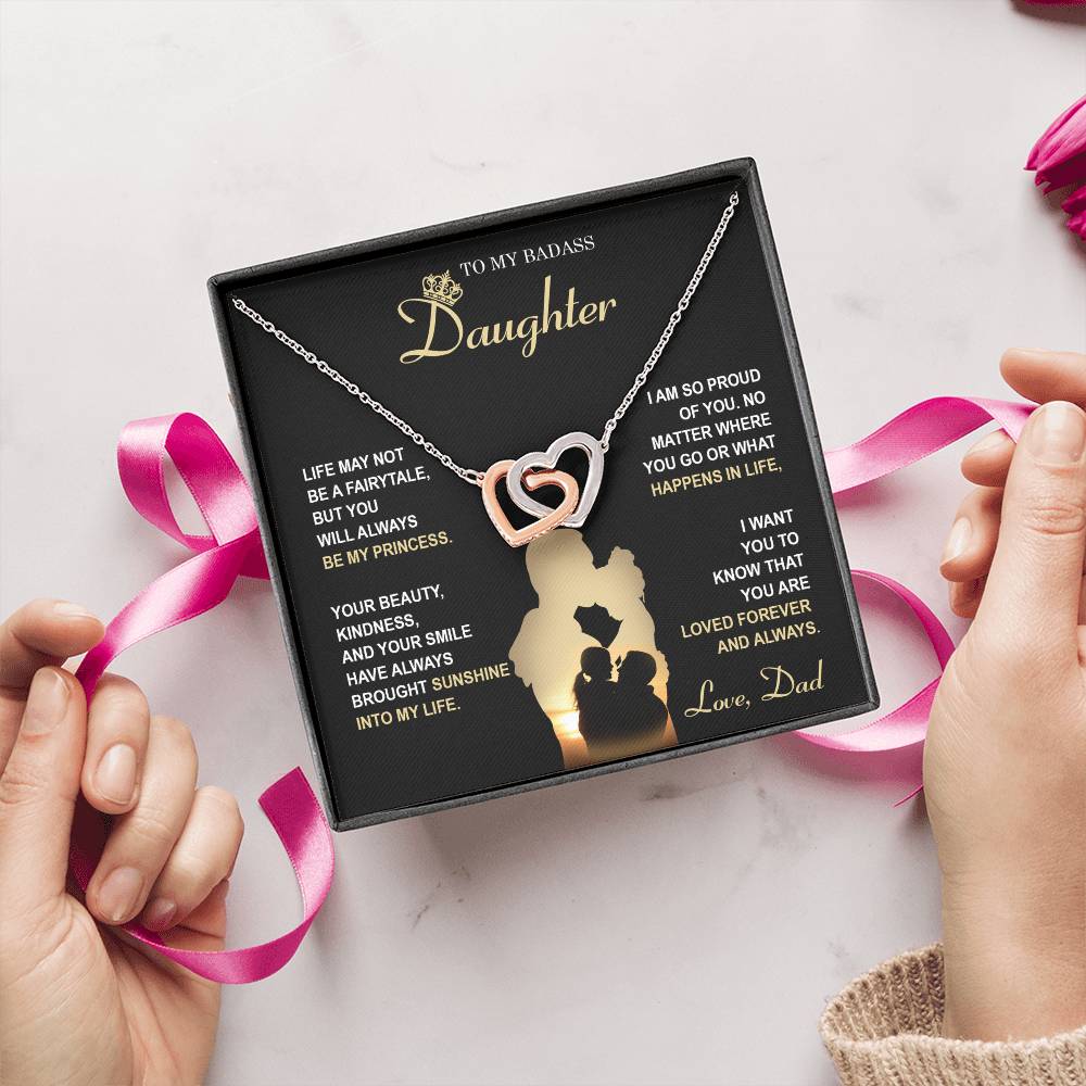 My Badass Daughter - Life May Not Be A Fairytale, But You Will Always Be My Princess - So Proud Of You, Always Brought Sunshine Into My Life - Loved Forever & Always - Interlocking Hearts Necklace IH, DAU0000010IH - Sweet Yasmin 21