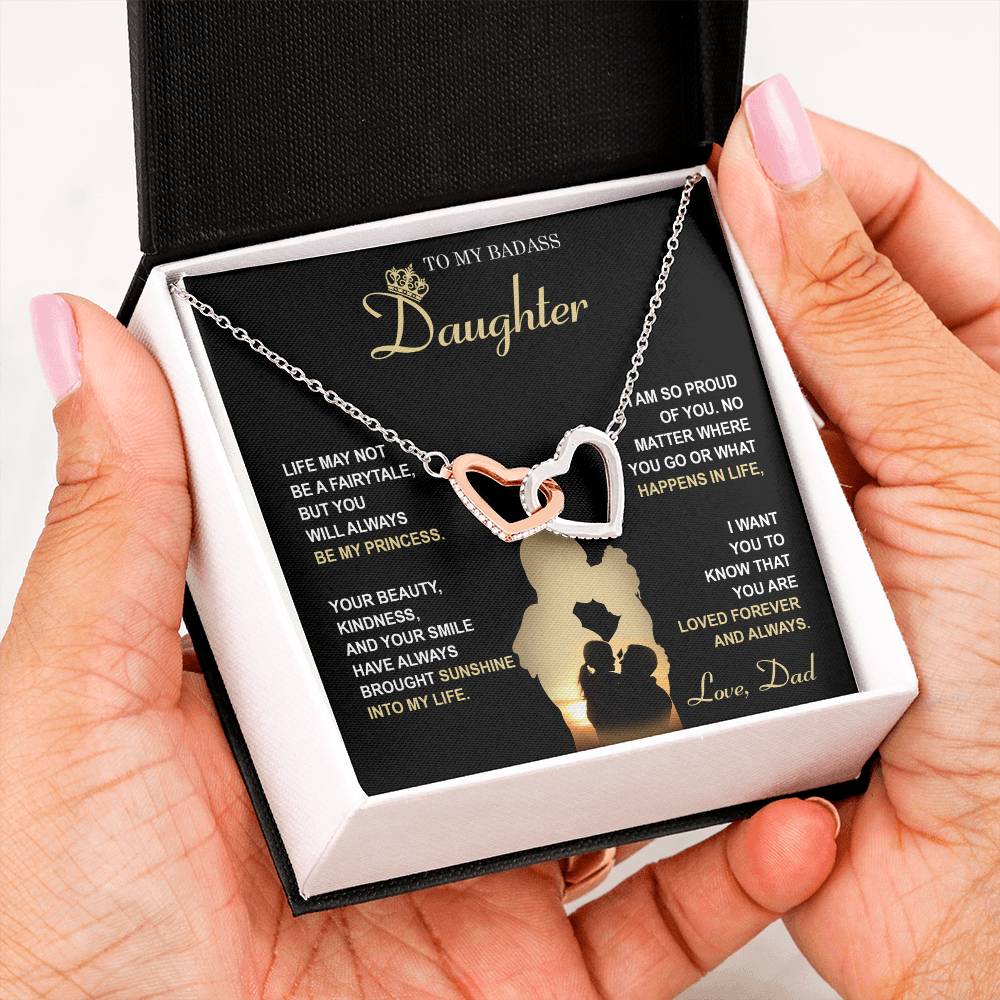 My Badass Daughter - Life May Not Be A Fairytale, But You Will Always Be My Princess - So Proud Of You, Always Brought Sunshine Into My Life - Loved Forever & Always - Interlocking Hearts Necklace IH, DAU0000010IH - Sweet Yasmin 21