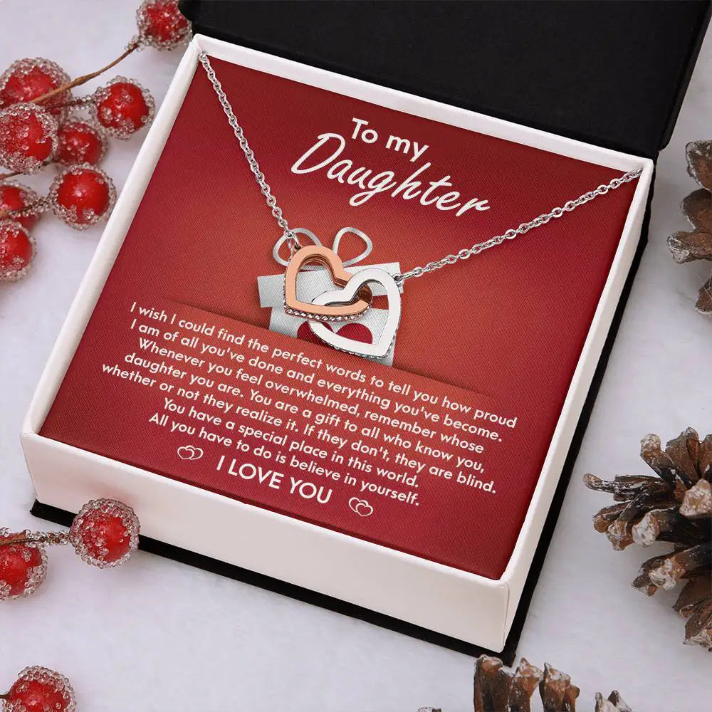 My Daughter - How Proud I Am Of All You've Done & Become - You're A Gift To All - You Have A Special Place In This World - I Love You - Interlocking Hearts Necklace IH, DAU0000001IH - Sweet Yasmin 21