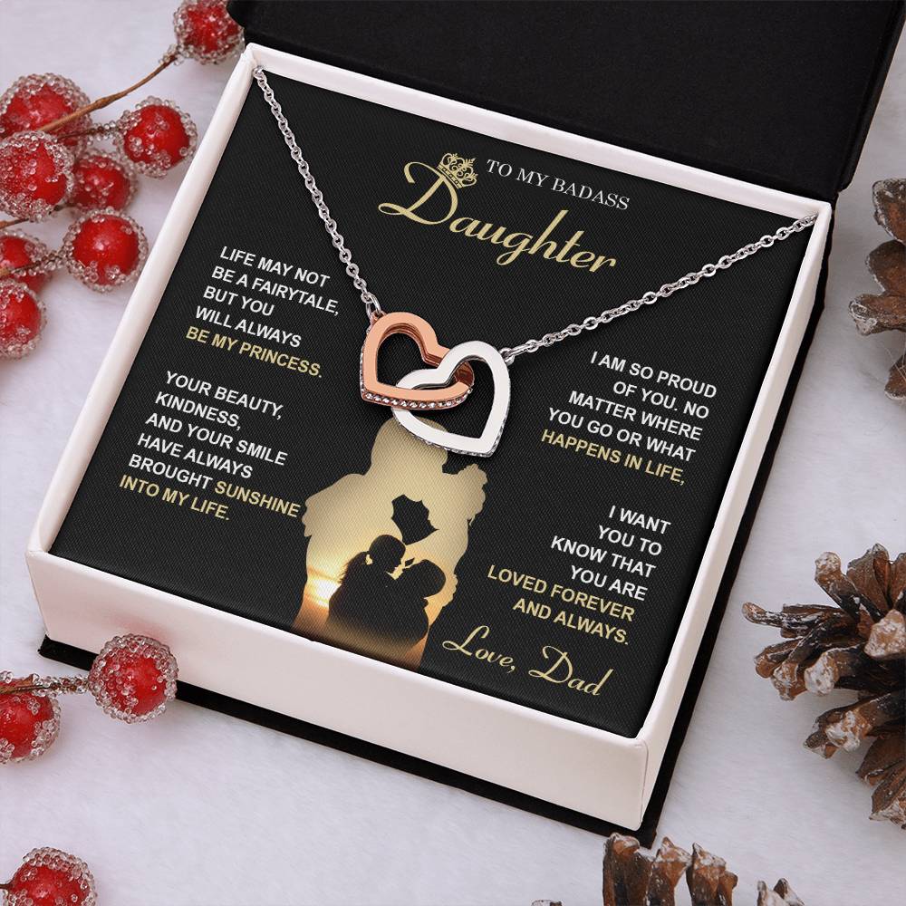 My Badass Daughter - Life May Not Be A Fairytale, But You Will Always Be My Princess - So Proud Of You, Always Brought Sunshine Into My Life - Loved Forever & Always - Interlocking Hearts Necklace IH, DAU0000010IH - Sweet Yasmin 21