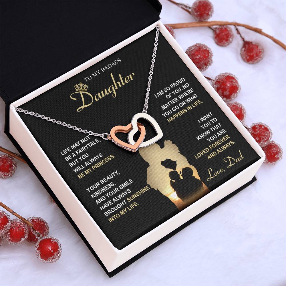 My Badass Daughter - Life May Not Be A Fairytale, But You Will Always Be My Princess - So Proud Of You, Always Brought Sunshine Into My Life - Loved Forever & Always - Interlocking Hearts Necklace IH, DAU0000010IH - Sweet Yasmin 21