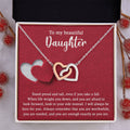 To My Beautiful Daughter - Stand Proud And Tall - Interlocking Hearts Necklace IH, DAU0000008IH - Sweet Yasmin 21