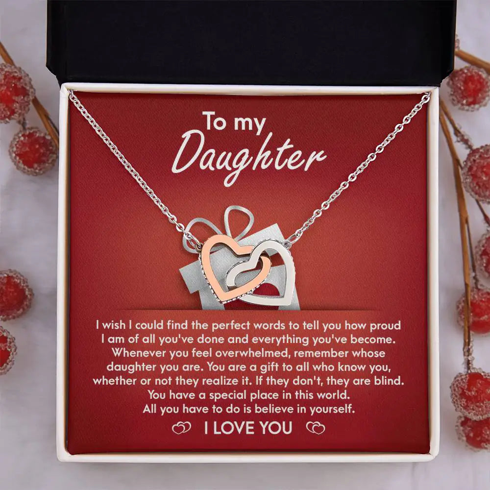 My Daughter - How Proud I Am Of All You've Done & Become - You're A Gift To All - You Have A Special Place In This World - I Love You - Interlocking Hearts Necklace IH, DAU0000001IH - Sweet Yasmin 21