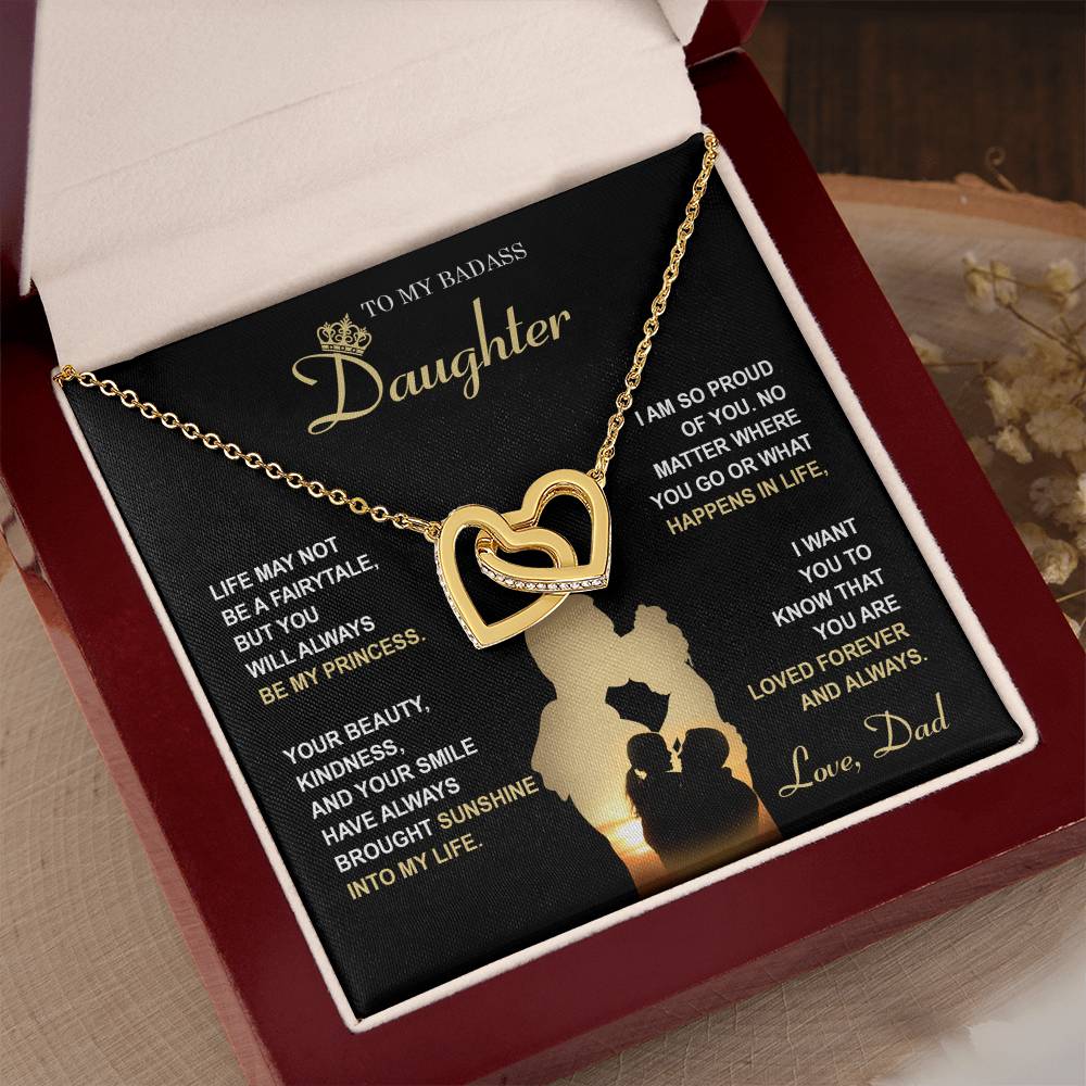 My Badass Daughter - Life May Not Be A Fairytale, But You Will Always Be My Princess - So Proud Of You, Always Brought Sunshine Into My Life - Loved Forever & Always - Interlocking Hearts Necklace IH, DAU0000010IH - Sweet Yasmin 21