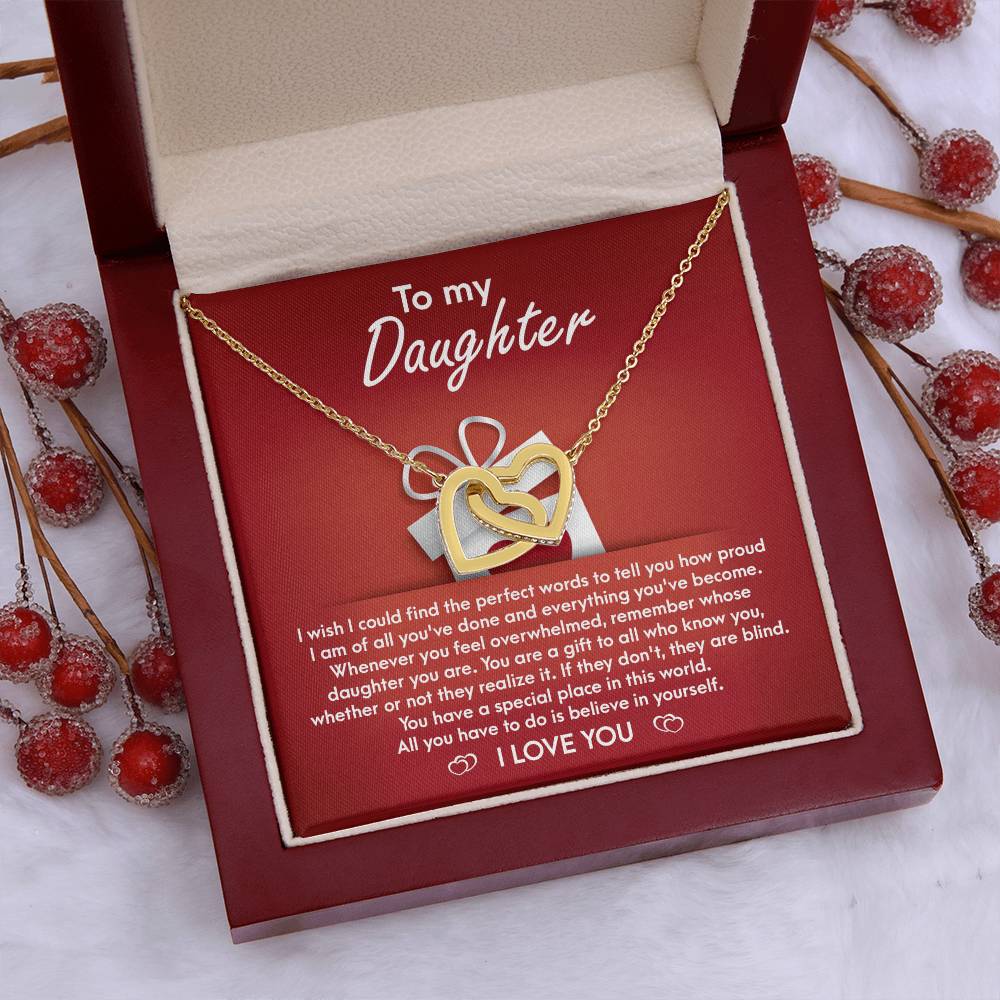 My Daughter - How Proud I Am Of All You've Done & Become - You're A Gift To All - You Have A Special Place In This World - I Love You - Interlocking Hearts Necklace IH, DAU0000001IH - Sweet Yasmin 21