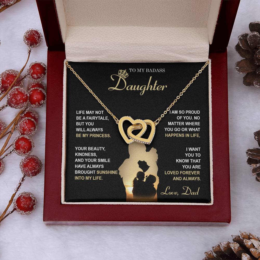 My Badass Daughter - Life May Not Be A Fairytale, But You Will Always Be My Princess - So Proud Of You, Always Brought Sunshine Into My Life - Loved Forever & Always - Interlocking Hearts Necklace IH, DAU0000010IH - Sweet Yasmin 21