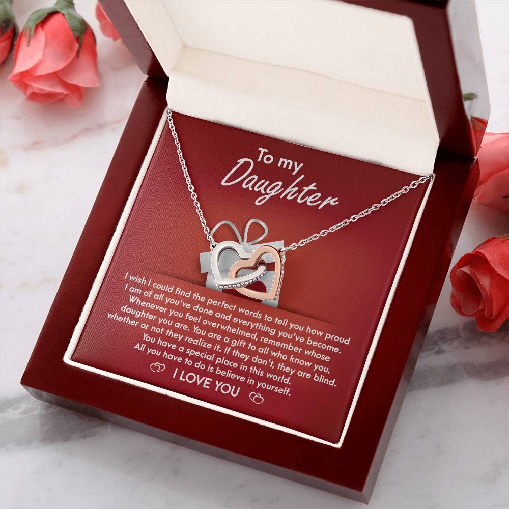 My Daughter - How Proud I Am Of All You've Done & Become - You're A Gift To All - You Have A Special Place In This World - I Love You - Interlocking Hearts Necklace IH, DAU0000001IH - Sweet Yasmin 21