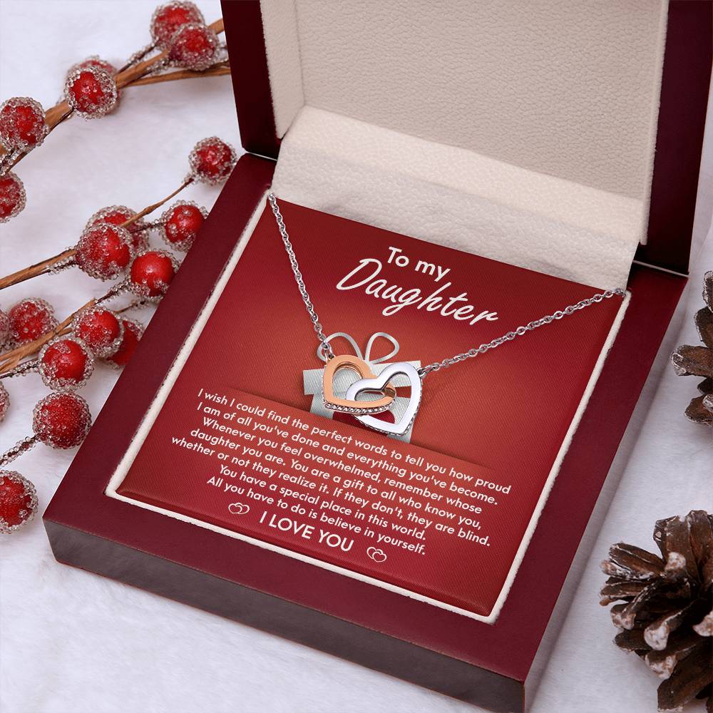 My Daughter - How Proud I Am Of All You've Done & Become - You're A Gift To All - You Have A Special Place In This World - I Love You - Interlocking Hearts Necklace IH, DAU0000001IH - Sweet Yasmin 21