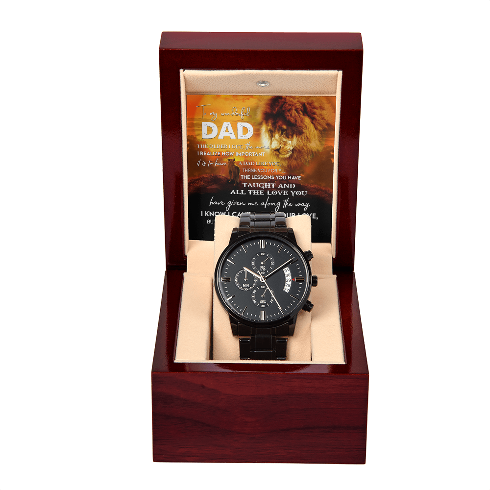 My Wonderful Dad - Thank You For All The Lessons You Have Taught & All The Love You Have Given Me - I Can't Repay Your Love, But You Will Stay In My Heart Forever - Dad, I Love You - Metal Chronograph Watch WAT, DAD0000069WAT
