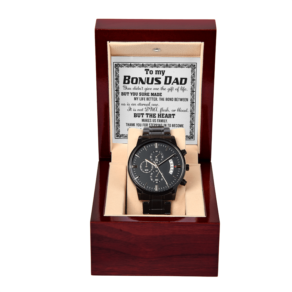 My Bonus Dad - You Made My Life Better - Bond Between Us Is An Eternal One - Heart Makes Us Family - Thank You For Stepping In To Become The Dad You Didn't Have To Be - Metal Chronograph Watch WAT, DAD0000003WAT