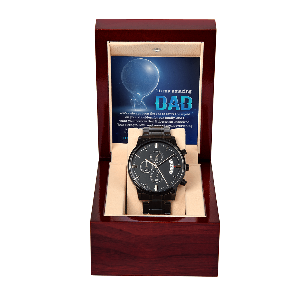 My Amazing Dad - Your Strength, Love & Support Mean Everything To Me - Thank You For Always Being There When I Need You - I Love You More Than Words Can Say - Metal Chronograph Watch WAT, DAD0000036WAT