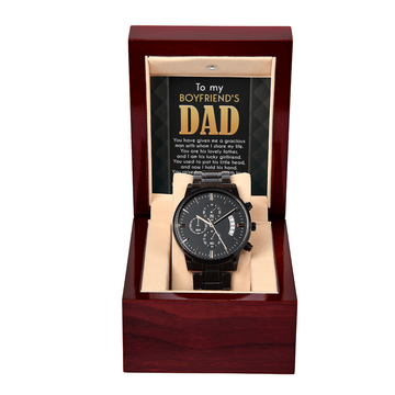 My Boyfriend's Dad - Given Me A Gracious Man - You Are His Lovely Father - I Am His Lucky Girlfriend - You Raised A Little Boy & Gave Me The Man - Thank You For Everything - Metal Chronograph Watch WAT, DAD0000004WAT