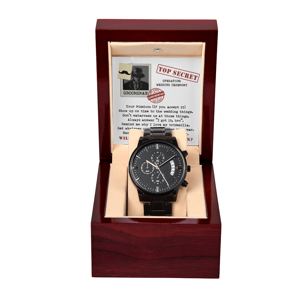 Groomsman - Operation Wedding Ceremony - Top Secret - Hand Me A Beer After The Ceremony - Will You Be My Groomsman? - Metal Chronograph Watch WAT, BMN000007WAT