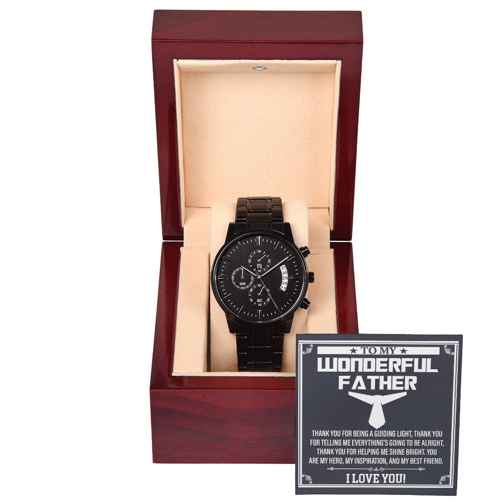 My Wonderful Father - Thank You For Being A Guiding Light - Telling Me Everything's Going To Be Alright - HelpingMe Shine Bright - My Hero, My Inspiration & My Best Friend - I Love You - Metal Chronograph Watch WAT, DAD0000024WAT