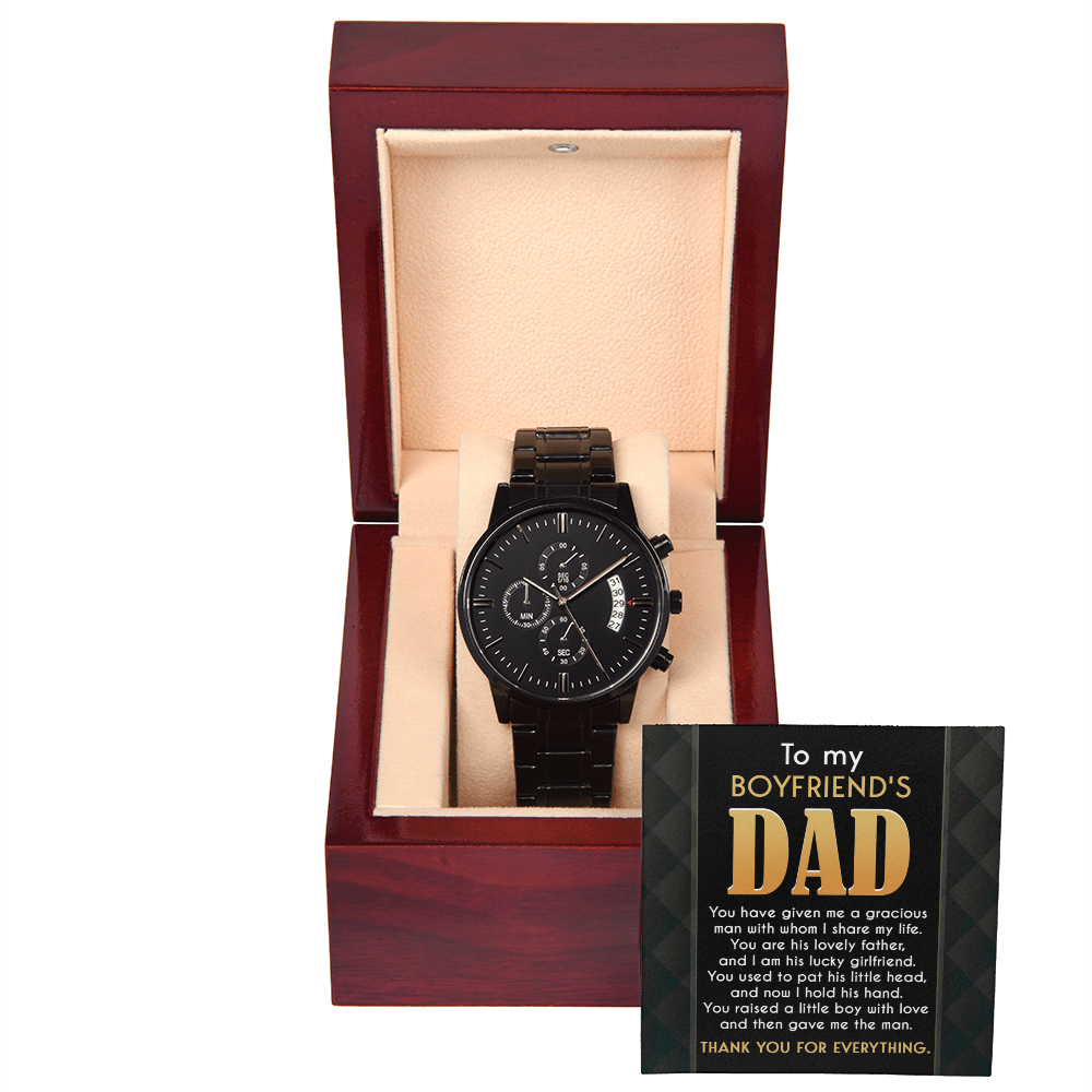 My Boyfriend's Dad - Given Me A Gracious Man - You Are His Lovely Father - I Am His Lucky Girlfriend - You Raised A Little Boy & Gave Me The Man - Thank You For Everything - Metal Chronograph Watch WAT, DAD0000004WAT