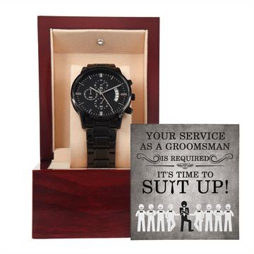 Your Service As A Groomsman Is Required.  It's Time To Suit Up - Metal Chronograph Watch WAT, BMN000009WAT
