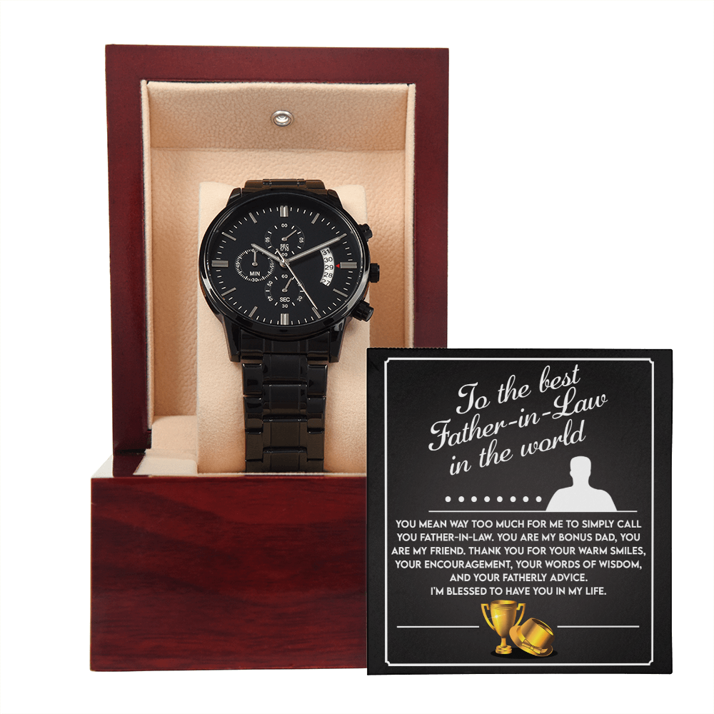 Best Father-In-Law In The World - You Are My Bonus Dad, My Friend - Thank You For Your Warm Smiles, Encouragement, Words Of Wisdom & Fatherly Advice - Blessed To Have You In My Life - Metal Chronograph Watch WAT, DAD0000055WAT