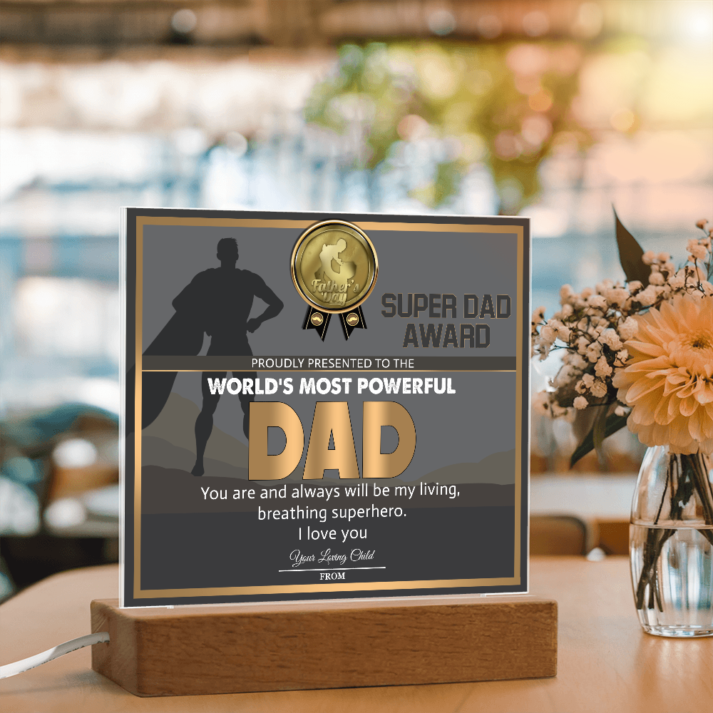 Father's Day - Super Dad Award - World Most Powerful Dad - You Are & Always Be My Living, Breathing Superhero - I Love You - Acrylic Square Plaque ASP, FDY000002ASP