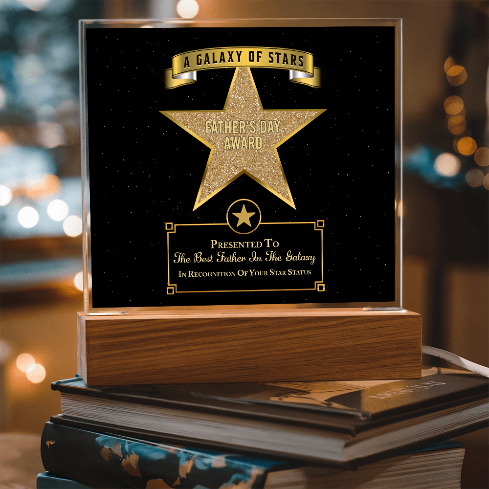 Father's Day Award - A Galazy Of Stars - The Best Father In The Galaxy - In Recognition Of Your Star Status - Acrylic Square Plaque ASP, FDY000003ASP