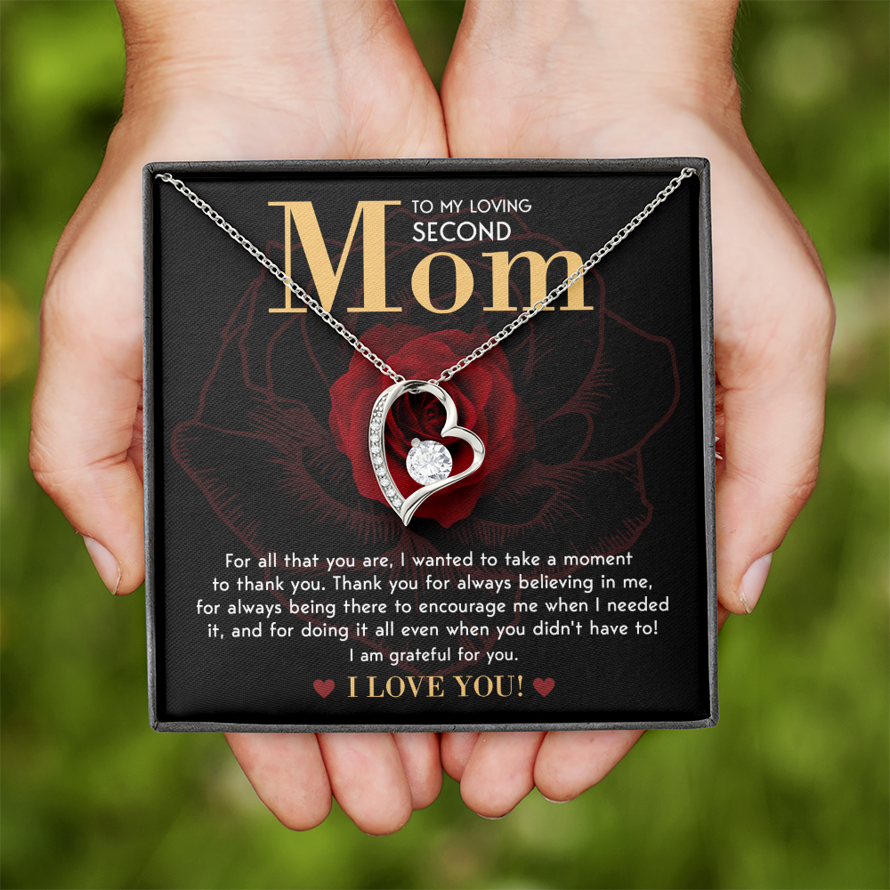 My Loving Second Mom - Thank You For Always Believing In Me, Being There To Encourage Me & Doing It All Even When You Didn't Have To - I Am Grateful For You - I Love You - Forever Love Heart Necklace FL, BOM000008FL