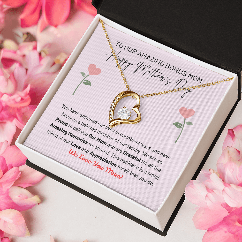 Happy Mother's Day - Our Amazing Bonus Mom - So Proud To Call You Our Mom - Grateful For All The Amazing Memories - We Love You Mum - Forever Love Heart Necklace FL, MDY0000015FL