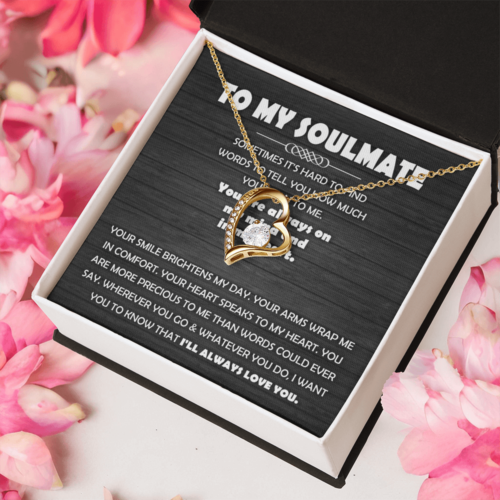 My Soulmate - Hard To Find Words To Tell You How Much You Mean To Me - Always On My Mind & In My Heart - More Precious Than Words Could Ever Say - I'll Always Love You - Forever Love Heart Necklace FL, SMT0000129FL