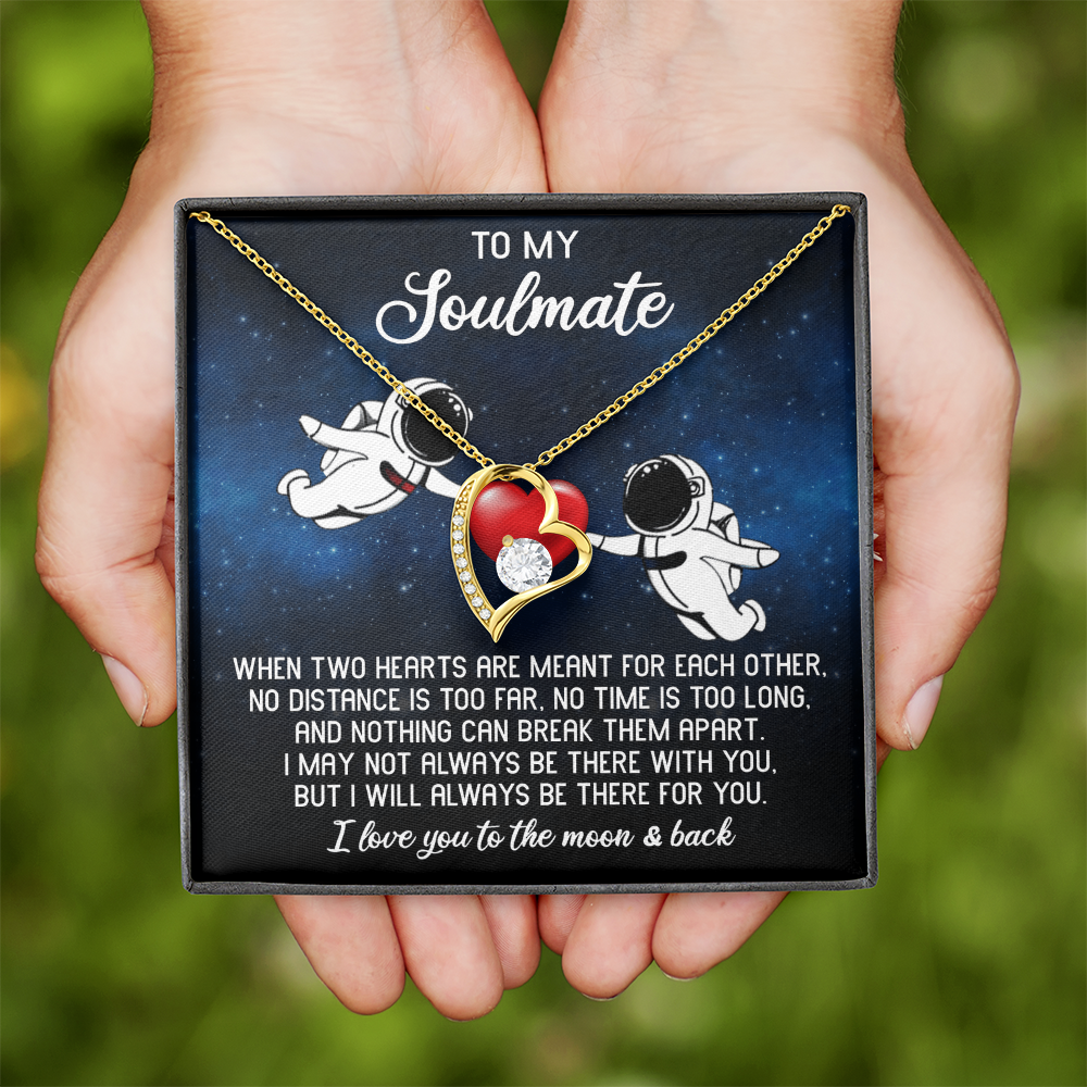 My Soulmate - Two Hearts Are Meant For Each Other - No Distance Is Too Far - No Time Is Too Long - I Will Always Be There For You - I Love You To The Moon & Back - Forever Love Heart Necklace FL, SMT0000023FL