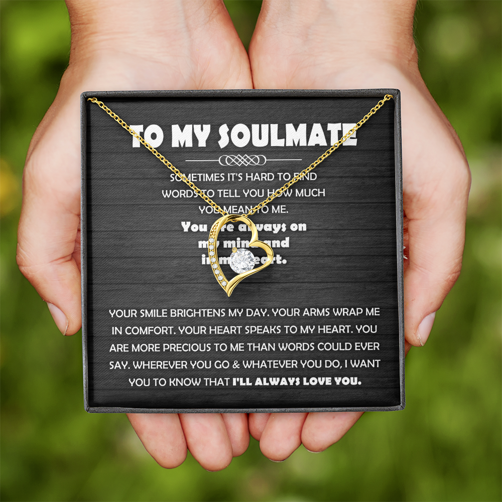 My Soulmate - Hard To Find Words To Tell You How Much You Mean To Me - Always On My Mind & In My Heart - More Precious Than Words Could Ever Say - I'll Always Love You - Forever Love Heart Necklace FL, SMT0000129FL