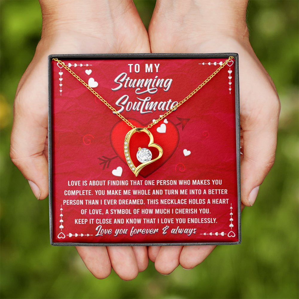 My Stunning Soulmate - Love Is About Finding That One Person Who Makes You Complete - You Make Me Whole And Turn Me Into A Better Person - Symbol Of How Much I Cherish You - Love You Forever & Always - Forever Love Heart Necklace FL, SMT0000019FL