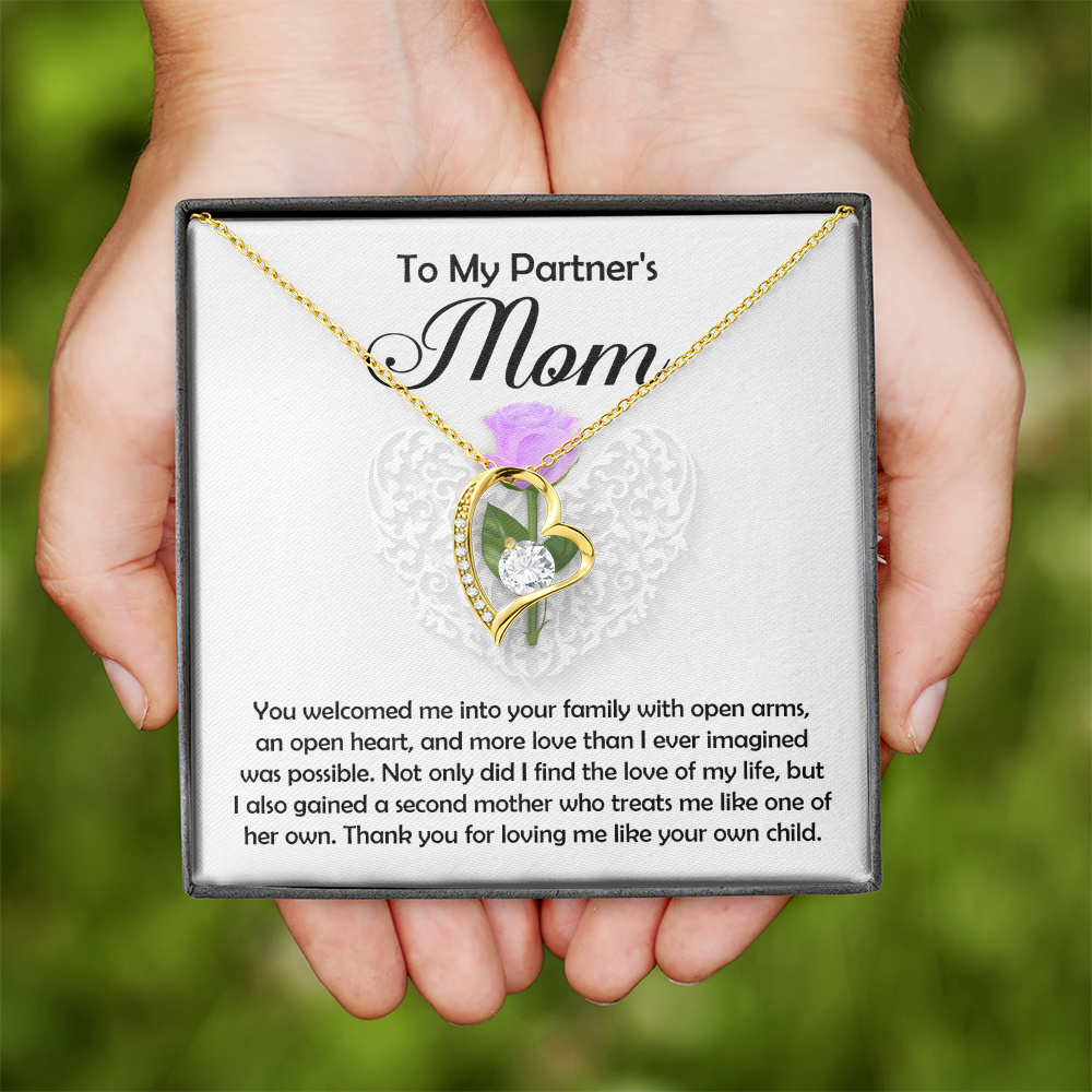 My Partner's Mom - Welcomed Me With Open Arms, An Open Heart & More Love Than I Ever Imagined Possible - I Gained A Second Mother Who Treats Me Like Her Own - Thank You For Loving Me Like Your Own Child - Forever Love Heart Necklace FL, MIL0000012FL