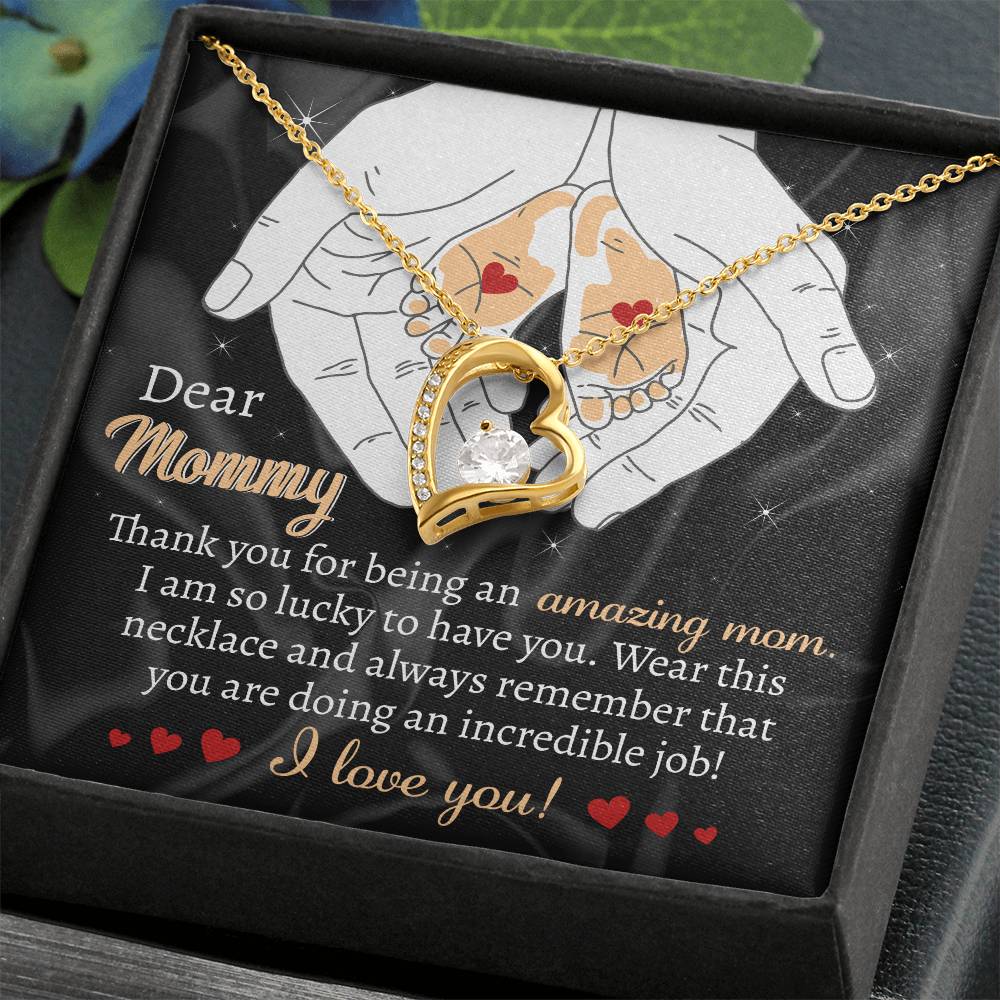 Dear Mommy - Amazing Mom - Lucky To Have You - Incredible Job - Love You - Forever Love Heart Necklace FL, MOM0000017FL