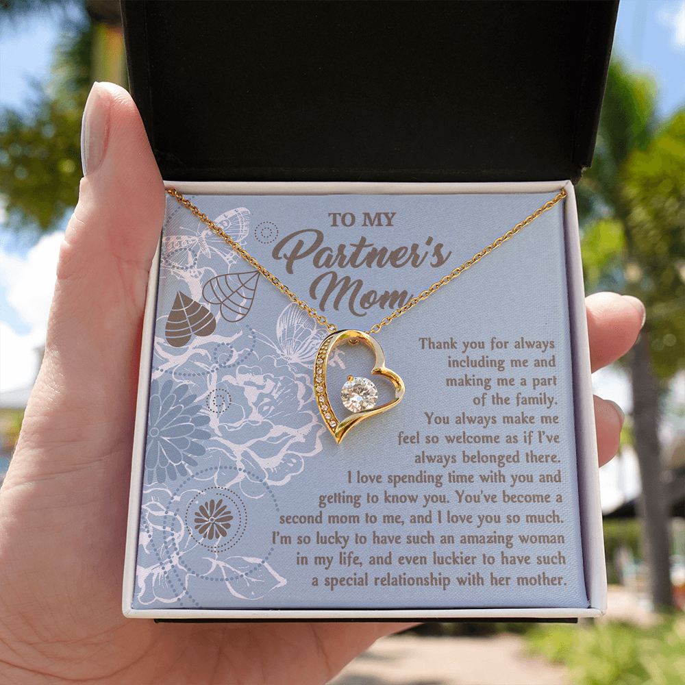 My Partner's Mom - Thank You For Making Me A Part Of The Family - Always Feel So Welcome, As If I've Always Belonged - Become A Second Mom To Me, Love You So Much - Lucky To Have An Amazing Woman In My Life - Forever Love Heart Necklace FL, MIL0000013FL