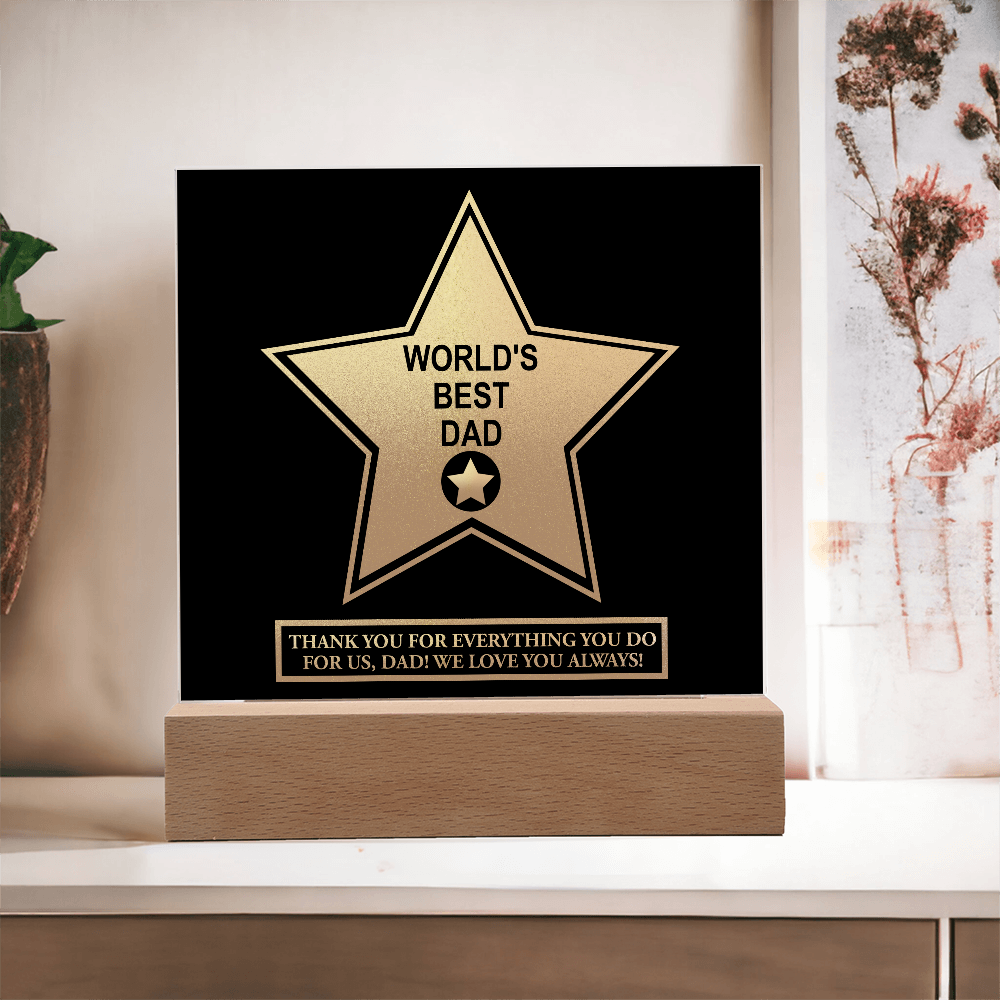 World's Best Dad - Star - Thank You For Everything You Do For Us, Dad - We Love You Always - Acrylic Square Plaque ASP, DAD0000051ASP