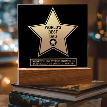 World's Best Dad - Star - Thank You For Everything You Do For Us, Dad - We Love You Always - Acrylic Square Plaque ASP, DAD0000051ASP