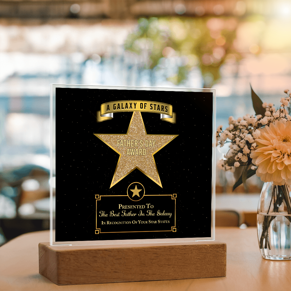 Father's Day Award - A Galazy Of Stars - The Best Father In The Galaxy - In Recognition Of Your Star Status - Acrylic Square Plaque ASP, FDY000003ASP