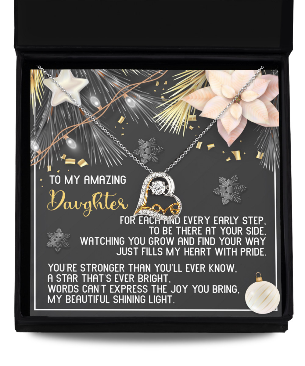 To My Amazing Daughter - Be There At Your Side - Fills My Heart With Pride - Stronger Than You'll Ever Know - Star That's Ever Bright - My Beautiful Shining Light - Love Dancing Necklace LD, DAU0000056LD