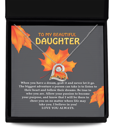 To My Beautiful Daughter - Listen To Your Heart - Follow Your Dreams - Be True To Who You Are - Believe In You - Love You Always - Love Dancing Necklace LD, DAU0000019LD