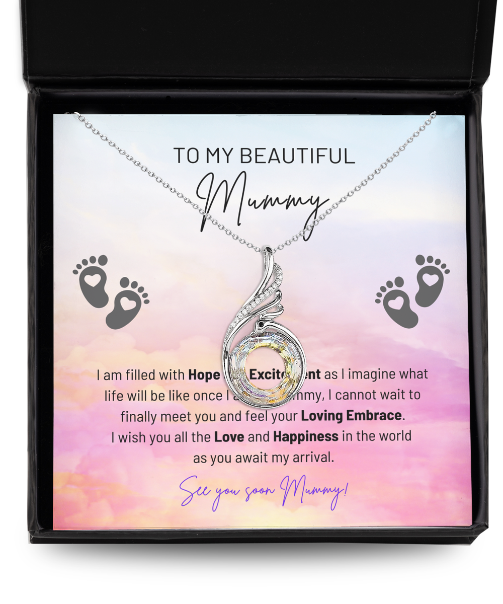 To My Beautiful Mummy - Filled With Hope And Excitement - Feel Your Loving Embrace - See You Soon Mummy - Rising Phoenix Necklace RP, BTM0000001RP